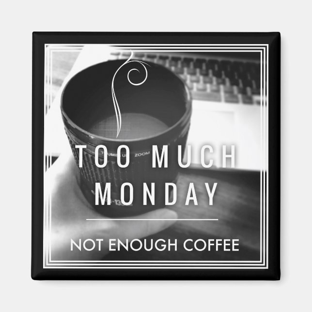 Imã Segunda-Feira Demais Não Chega Café (Frente)