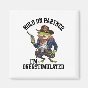 Imã Segure Parceiro Estou Superexcitado Sapo Caubói