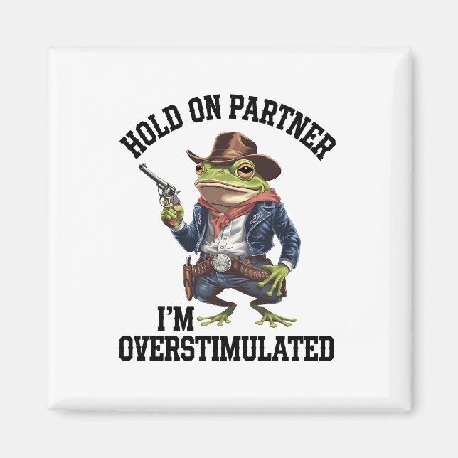 Imã Segure Parceiro Estou Superexcitado Sapo Caubói (Frente)