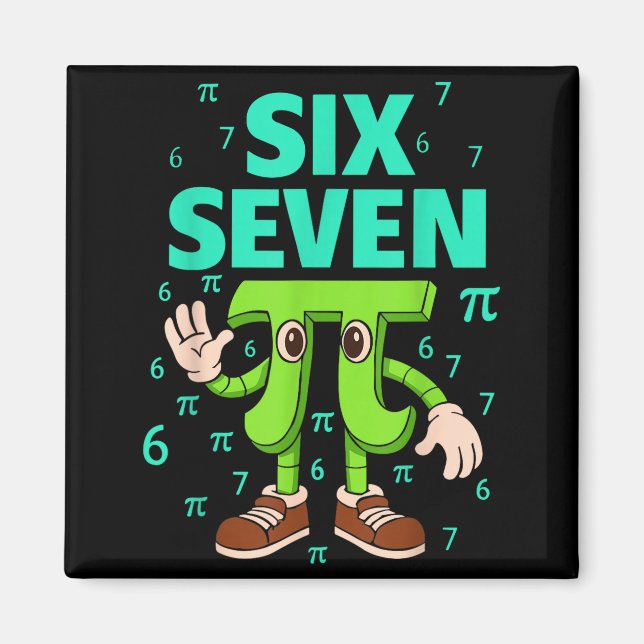 Imã Seis sete 67 dia meme engraçado matemática geek 3. (Frente)