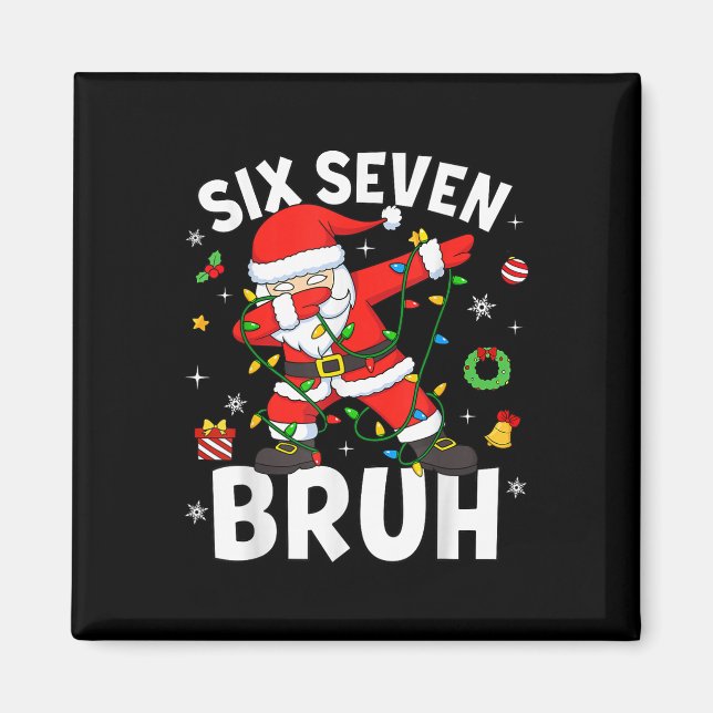 Imã Seis Sete 67 Geração Z Alpha Meme Bruh Natal Dabbi (Frente)