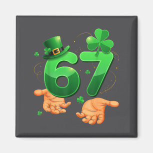 Imã Seis Sete Meme 67 Dia de São Patrício Shamrocks Ho