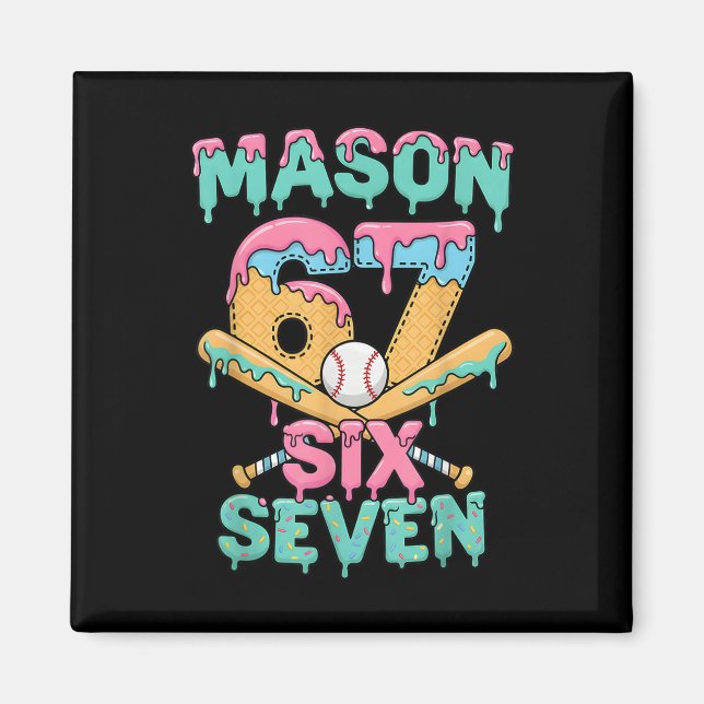 Imã Seis Sete Meme Mason Sorvete Gotejamento Engraçado (Frente)