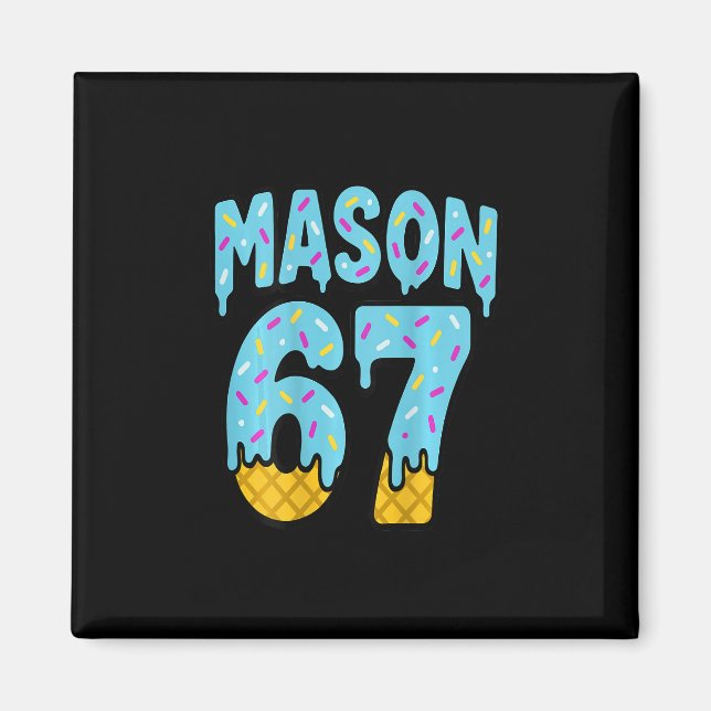Imã Seis Sete Sorvete Gotejamento Mason 67 Meme Hallow (Frente)
