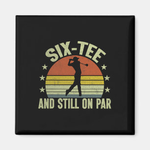 Imã Seis-tee E Ainda No Par Humor Golfe Aniversário De