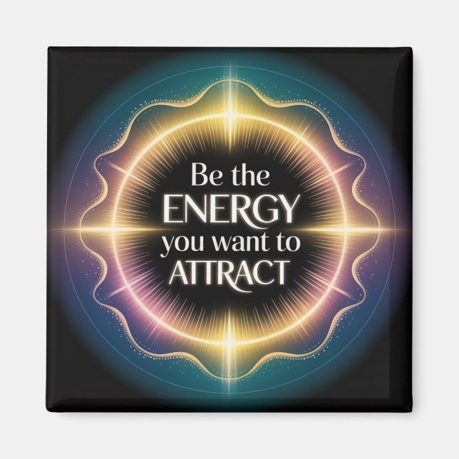 Imã Seja A Energia Que Você Quer Atrair (Frente)