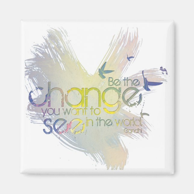 Imã Seja a mudança que você quer ver no mundo (Frente)