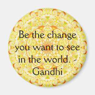 Imã Seja a mudança que você quer ver no mundo. Gandi