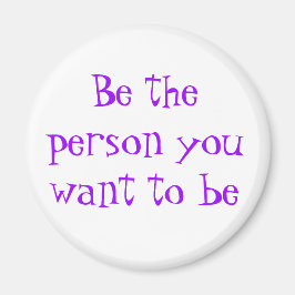 Imã Seja a pessoa que você quer ser-ímã