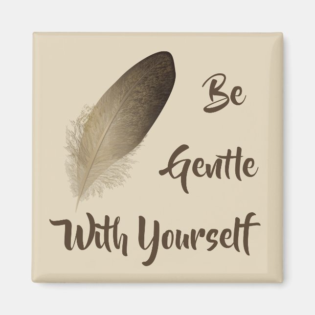 Imã "Seja gentil consigo mesma" (Frente)