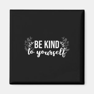 Imã Seja Gentil Consigo Mesmo Mensagem Positiva Cuidad