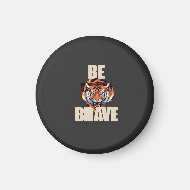 Imã Seja Ímã de Tigre Corajoso (Frente)