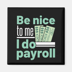 Imã Seja legal comigo, eu faço o Payroll, gerente de e