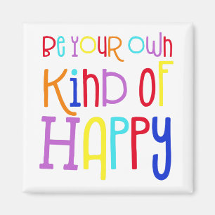 Imã Seja o seu tipo de feliz citação positiva colori