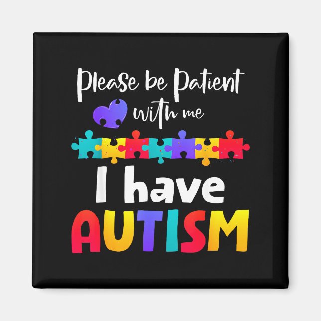 Imã Seja paciente comigo eu tenho autismo quebra-cabeç (Frente)