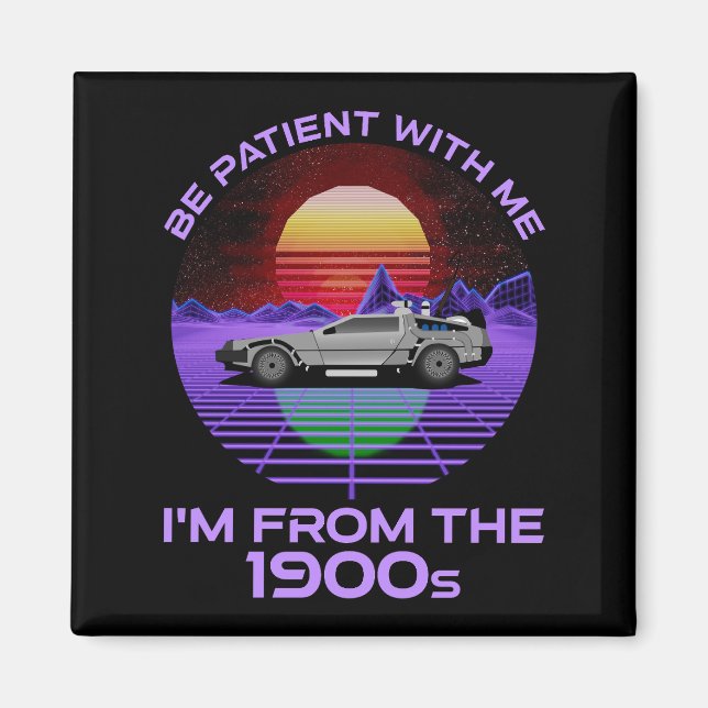 Imã Seja paciente comigo, sou dos anos 1900 (Frente)