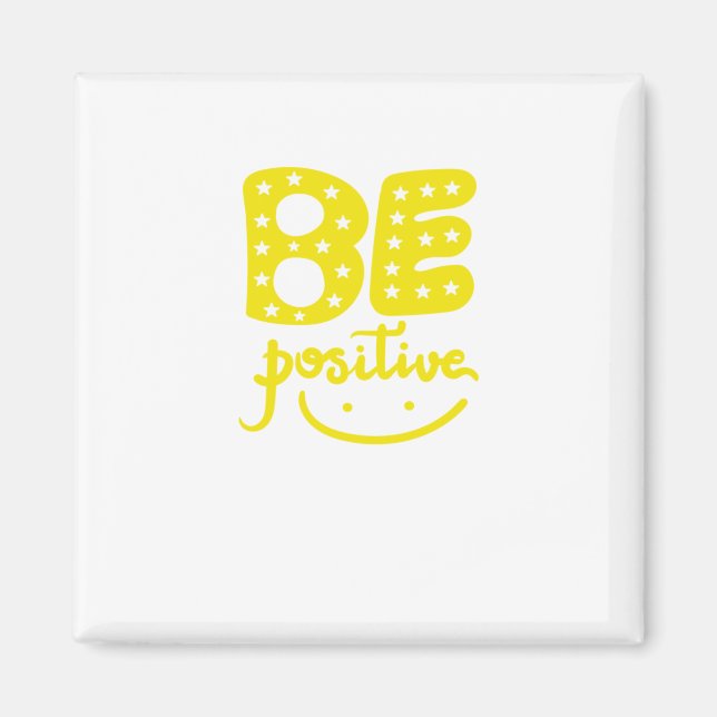 Imã Seja positivo, para que a vida seja bonita (Frente)