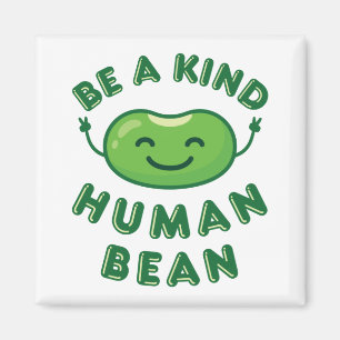 Imã Seja um bom bean humano Kawaii Cute