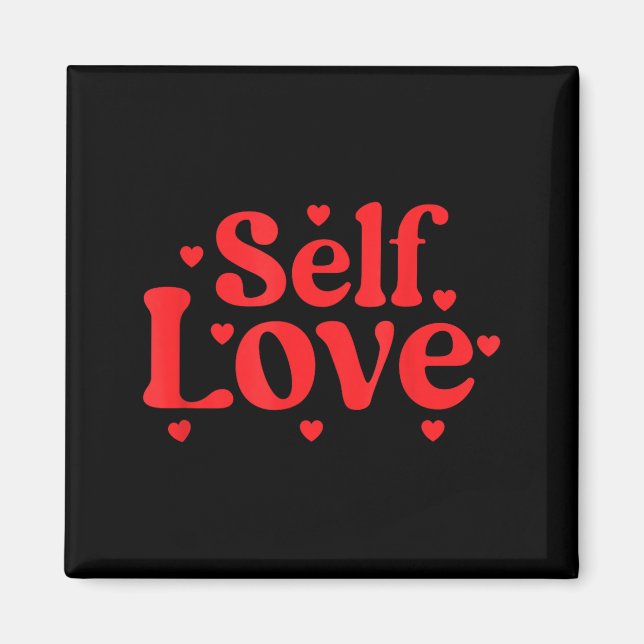 Imã Self Love Valentines Day Self Care Womens  (Frente)