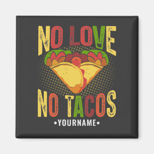 Imã Sem Amor Sem Tacos Piada de Taco Engraçada