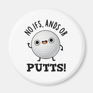 Imã Sem Andes Ifs Ou Putts Golf Pun