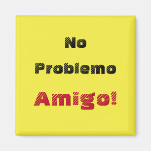 Imã Sem Problemo Amigo Sem Problema Amigo em Espanhol