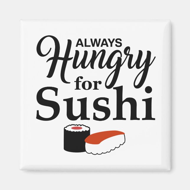 Imã Sempre Fome Pelo Slogan Sushi (Frente)