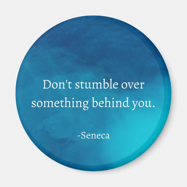 Imã Sêneca: Foque no Futuro, Não Tropece no Passado (Frente)