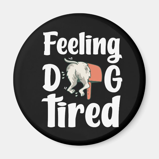 Imã Sentindo-me super cansado cachorro engraçado  (Frente)
