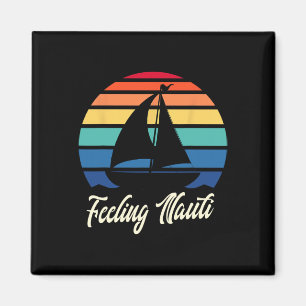 Imã Sentindo-se Nauti - Piadas de Vela de Barco de Vel