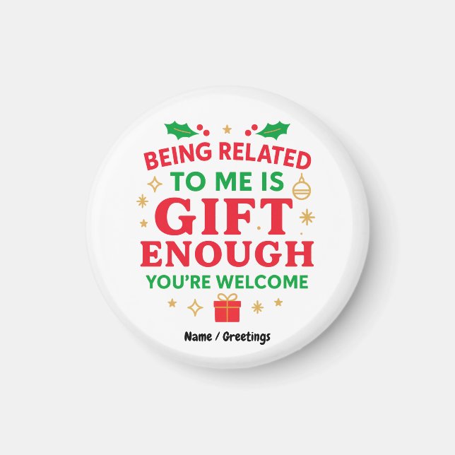 Imã Ser Relacionado a Mim É Presente Suficiente Natal  (Frente)