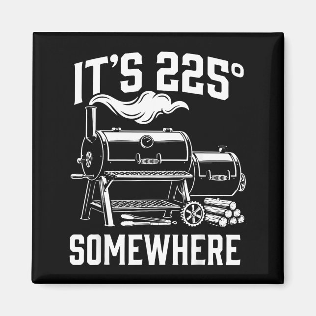 Imã Seu 225 em Algum Lugar Design Engraçado de Churras (Frente)