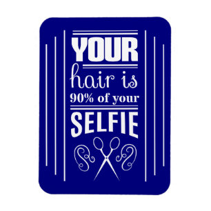 Ímã Seu cabelo é 90% de seu Selfie
