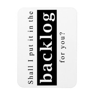 Ímã Shall I put it in the backlog for you