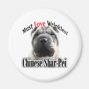Imã Shar-Pei Chinês Deve Amar Rugas - Magnet