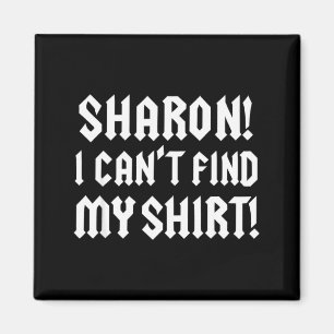 Imã Sharon Não Consigo Encontrar Minha Camisa Piada Mú
