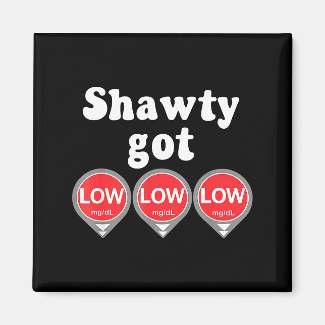Imã Shawty Got Low Diabetes Meme Cgm Alert Icons  (Frente)