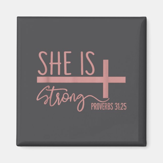 Imã She Is Strong Proverbs 31_25 Shirt  (Frente)