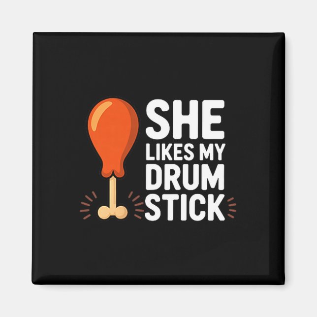 Imã She Likes My Drum Stick Funny Thanksgiving Humor F (Frente)