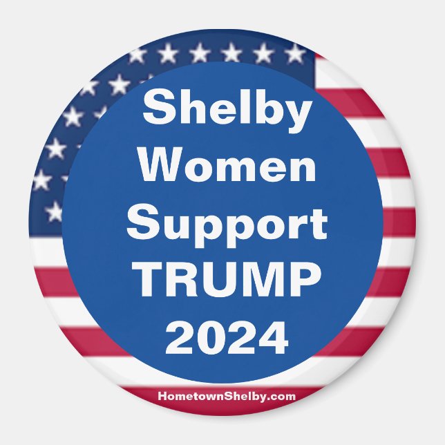 Imã Shelby Women Support TRUMP 2024 Patriotic Magnet (Frente)