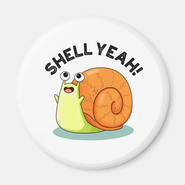 Imã Shell Sim Funny Snail Pun (Frente)