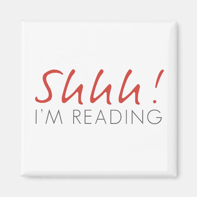 Imã Shhh! Estou lendo o ímã (Frente)