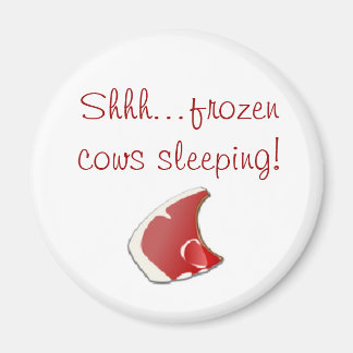 Imã Shhh..vacas congeladas dormindo!