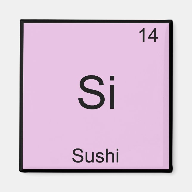 Imã Si - Símbolo de Elemento Químico Engraçado Sushi T (Frente)