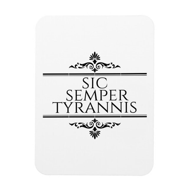 Ímã Sic Semper Tyrannis (Vertical)