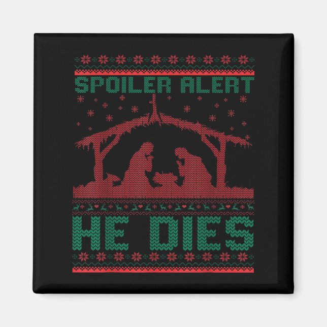 Imã Siler Alert He Dies Christmas Jumper Funny Nativit (Frente)
