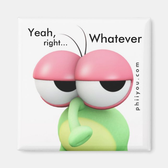 Imã "Sim, certo... Que seja... (Frente)