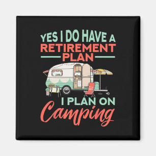 Imã Sim, Eu Tenho Um Plano De Aposentadoria - Acampame