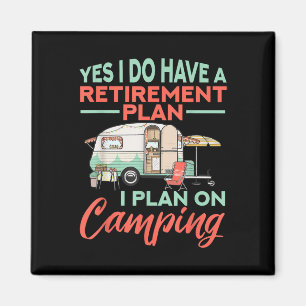 Imã Sim, Eu Tenho Um Plano De Aposentadoria - Acampame