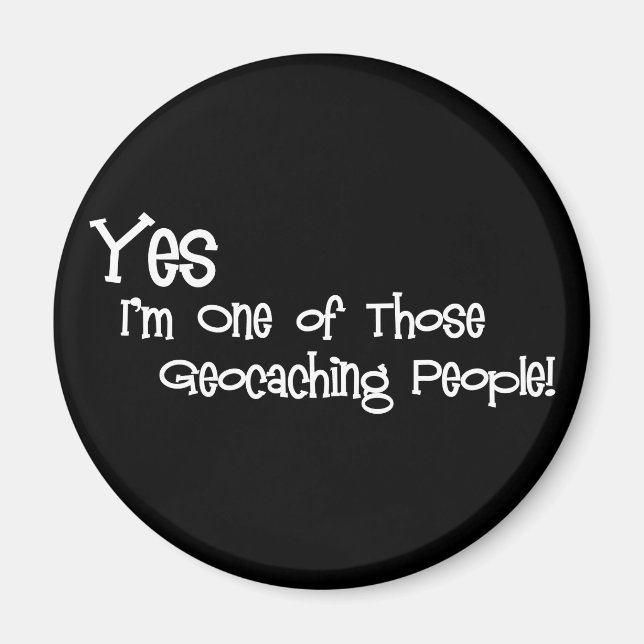 Imã Sim, sou uma dessas Pessoas de Geocaching! (Frente)